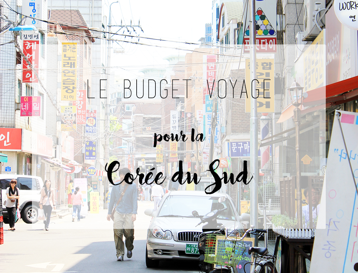 Préparer son budget voyage pour la Corée du Sud