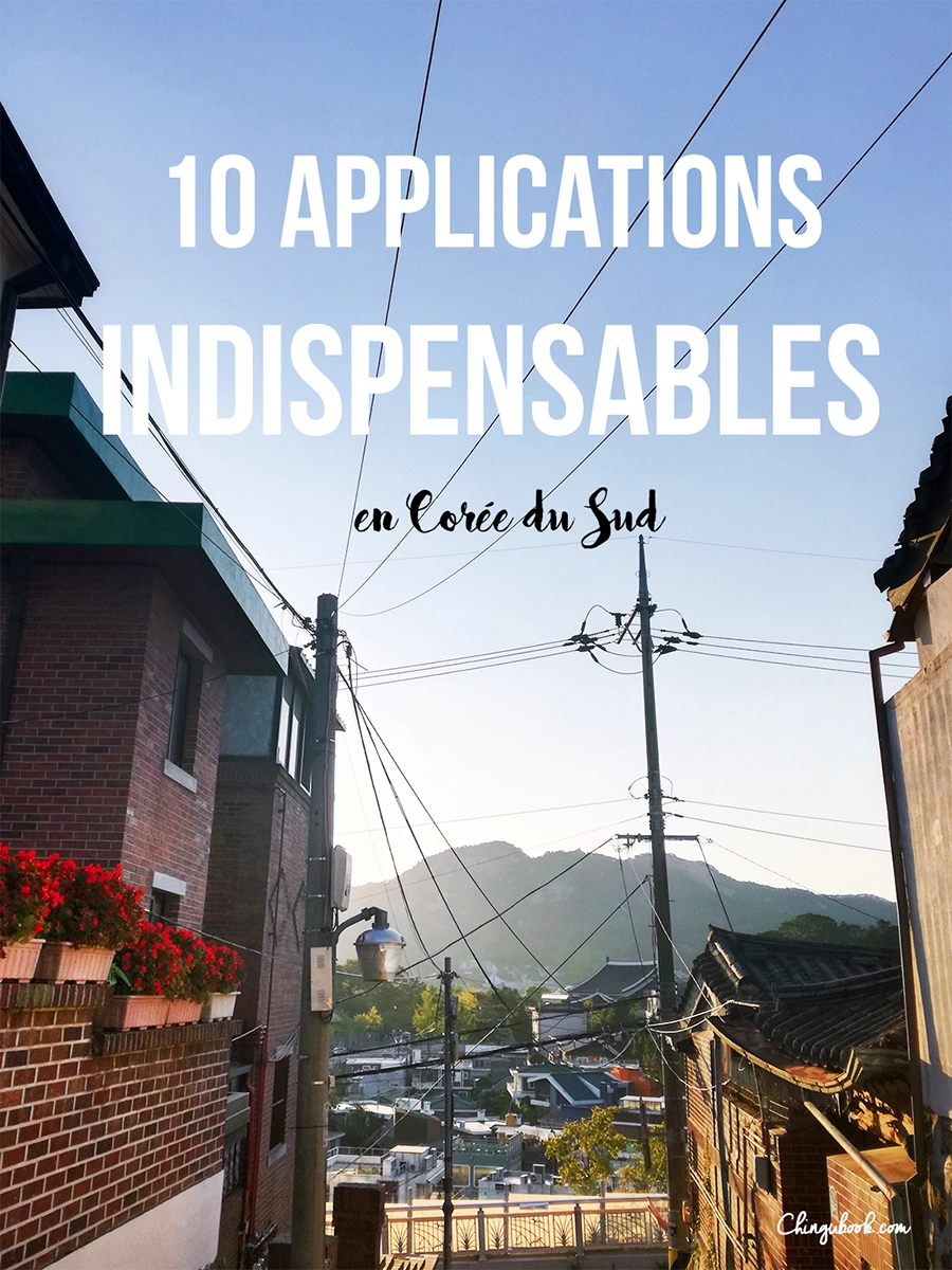 10 applications indispensables en Corée du Sud